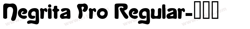 Negrita Pro Regular字体转换